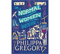 Normal Women: An eye-opening book of historical. Gregory, Gregory, Paperback