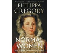 Normal Women: Nine Hundred Years of Making History