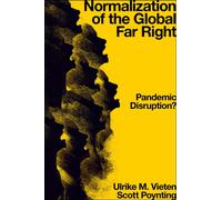 Normalization of the Global Far Right : Pandemic Disruption?