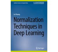 Normalization Techniques in Deep Learning