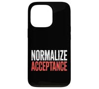 Normalize Acceptance Inclusion Message Positive ||- Case for iPhone 13 Pro