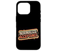 Normalize Acceptance Inclusion Message Positive |- Case for iPhone 16 Pro