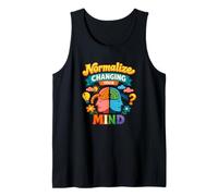 Normalize Changing Your Mind Funny Growth Mindset Tank Top