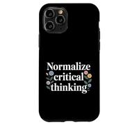 Normalize Critical Thinking Logic Thoughts Mindset - Case for iPhone 11 Pro