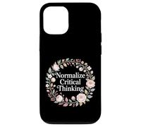 Normalize Critical Thinking Logic Thoughts Mindset - Case for iPhone 12/12 Pro