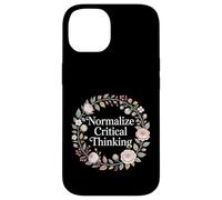 Normalize Critical Thinking Logic Thoughts Mindset - Case for iPhone 14