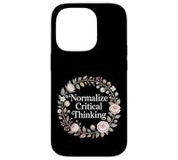 Normalize Critical Thinking Logic Thoughts Mindset - Case for iPhone 14 Pro