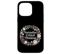 Normalize Critical Thinking Logic Thoughts Mindset - Case for iPhone 14 Pro Max