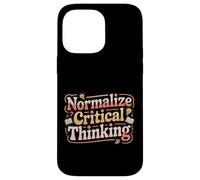 Normalize Critical Thinking Logic Thoughts Mindset - Case for iPhone 14 Pro Max