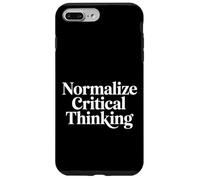 Normalize Critical Thinking Logic Thoughts Mindset - Case for iPhone 7 Plus/8 Plus