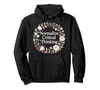 Normalize Critical Thinking Logic Thoughts Mindset - Pullover Hoodie