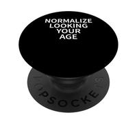 Normalize Looking Your Age Aging With Confidence PopSockets Adhesive PopGrip