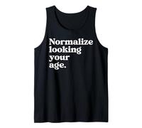 Normalize Looking Your Age Beauty Aging with Confidence Tank Top
