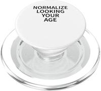 Normalize Looking Your Age Love Aging With Confidence PopSockets PopGrip for MagSafe