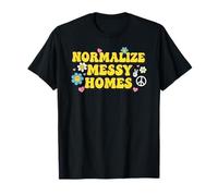 Normalize Messy Homes Retro Groovy Chaos Vibes T-Shirt