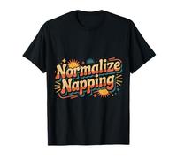 Normalize Napping Lazy Self-Care Sleep |- T-Shirt