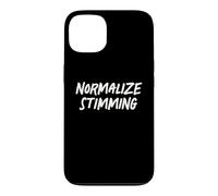 Normalize Stimming Autism Awareness Neurodiversity Quote Case for iPhone 13