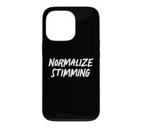 Normalize Stimming Autism Awareness Neurodiversity Quote Case for iPhone 13 Pro