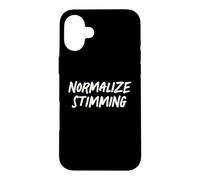 Normalize Stimming Autism Awareness Neurodiversity Quote Case for iPhone 16 Plus