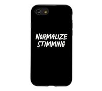 Normalize Stimming Autism Awareness Neurodiversity Quote Case for iPhone SE (2020) / 7/8