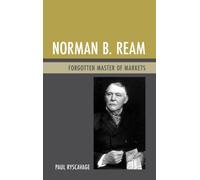Norman B. Ream: Forgotten Master of Markets