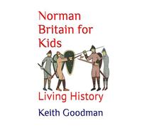 Norman Britain for Kids: Living History: 5