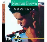 Brown, Norman - Just Between Us