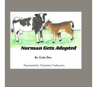 Norman Gets Adopted: How a Calf Found His Forever Family.
