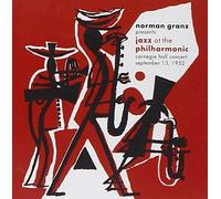 Norman Granz Presents: Jazz at the Philharmonic - Carnegie Hall Concert September 13, 1952 by JATP All-Stars (2010-11-16)