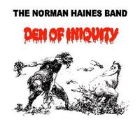 Norman Haines Band - Den Of Iniquity