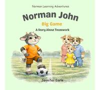 Norman John - Big Game: A Story About Teamwork (Norman John - Adventures of a little goat.)