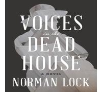 Norman Lock Voices in the Dead House Paperback Book Norman Lock Multicolor