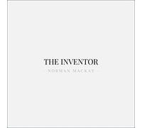 Norman MacKay - Norman MacKay - The Inventor