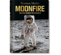 Norman Mailer : MoonFire. The Epic Journey of Apollo 11