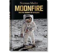 Norman Mailer: MoonFire. The Epic Journey of Apollo 11 (Bibliotheca Universalis)