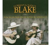 Norman & Nancy Blake - Back Home In Sulphur Springs by Norman & Nancy Blake (2006-01-31)