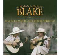 Norman & Nancy Blake - Back Home to Sulphur Springs