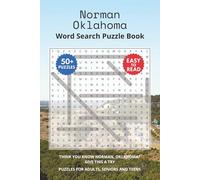 Norman Oklahoma Word Search Puzzle Book: Think you know Norman, Oklahoma? Give this a try. Puzzles for Adults, Seniors and Teens.