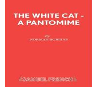 Norman Robbins The White Cat - A Pantomime Paperback Book Norman Robbins Multicolor