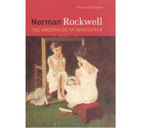 Norman Rockwell : The Underside of Innocence