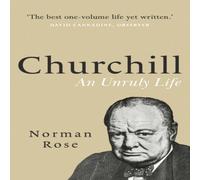 Norman Rose Churchill: An Unruly Life N/A Book Norman Rose Multicolor