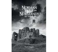 Norman Rule in Normandy, 911-1144