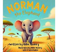 Norman the Elephant: He's just plain ordinary, or is he!