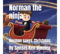 Norman the ninja: Norman saves Christmas