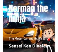 Norman the ninja: The Motor Car and its History