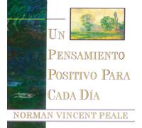 Norman Vincent Peale Un Pensamiento Positiva Para Cada Dia (Positive Thinking Every Norman Vincent Peale Multicolor