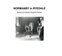 Normanby in Ryedale: History of a North Yorkshire Parish
