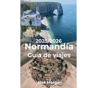 Normandía Guía de viajes 2025-2026