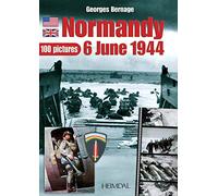 Normandie 6 Juin 1944 - 100 Pictures