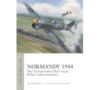 Normandy 1944 : The 'Transportation Plan' to cut D-Day communications
